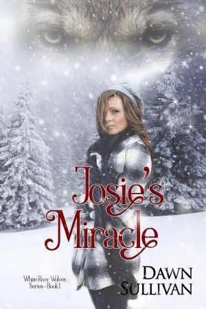 [White River Wolves 01] • Josie's Miracle